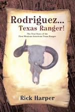 Rodriguez... Texas Ranger!