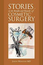 Stories on the Benefits and Hazards of Cosmetic Surgery