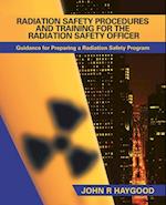 Radiation Safety Procedures and Training for the Radiation Safety Officer