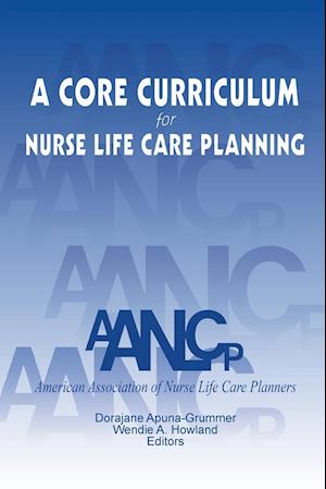 A Core Curriculum for Nurse Life Care Planning