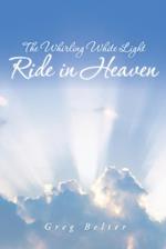 Whirling White Light Ride in Heaven