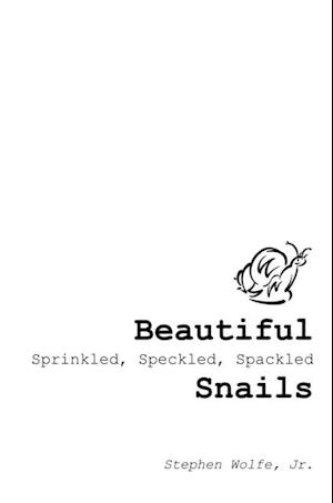 Beautiful Sprinkled, Speckled, Spackled Snails