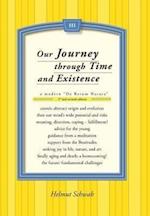 Our Journey Through Time and Existence