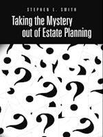 Taking the Mystery out of Estate Planning