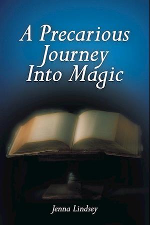 A Precarious Journey Into Magic