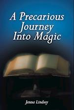 A Precarious Journey Into Magic