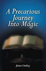 Precarious Journey into Magic