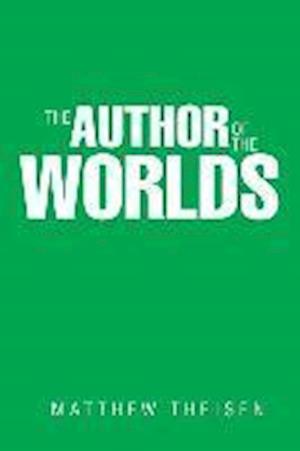 The Author of the Worlds