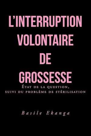 L'Interruption Volontaire de Grossesse