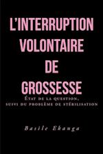 L’Interruption Volontaire De Grossesse