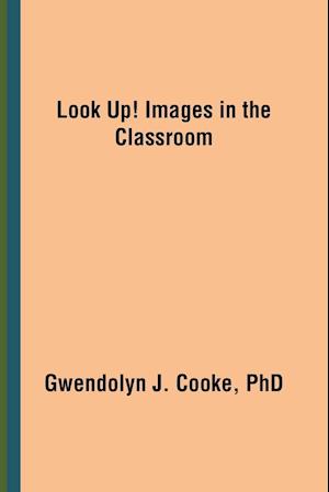 Look Up! Images in the Classroom