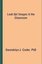 Look Up! Images in the Classroom