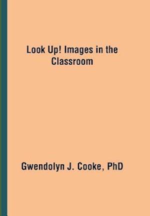 Look Up! Images in the Classroom