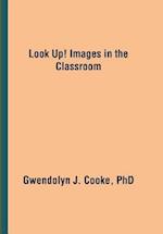 Look Up! Images in the Classroom