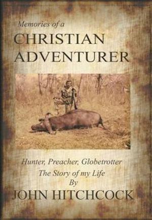 Memories of a Christian Adventurer