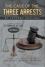 The Case of the Three Arrests