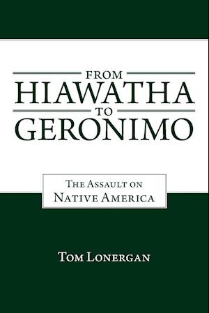 From Hiawatha to Geronimo