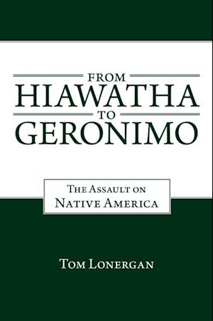 From Hiawatha to Geronimo