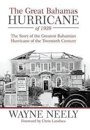 The Great Bahamas Hurricane of 1929