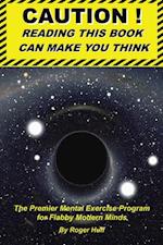 Caution ! Reading This Book Can Make You Think