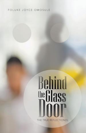 Behind the Glass Door