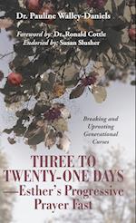 Three to Twenty-One Days-Esther's Progressive Prayer Fast