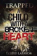 Child with a Broken Heart