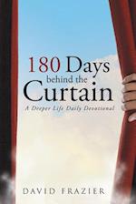 180 Days Behind the Curtain