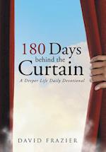 180 Days Behind the Curtain