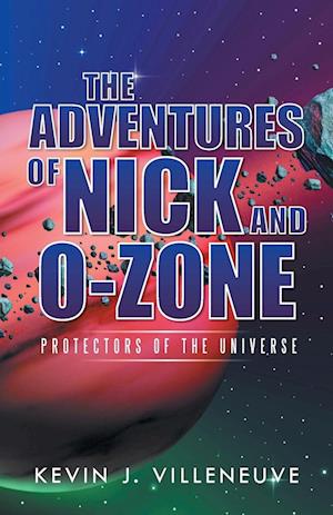 The Adventures of Nick and O-Zone