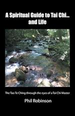 Spiritual Guide to Tai Chi...And Life