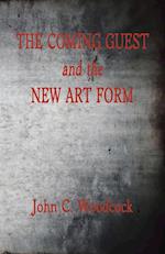 The Coming Guest and the New Art Form