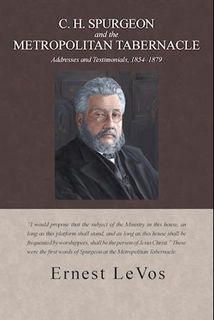 C. H. Spurgeon and the Metropolitan Tabernacle