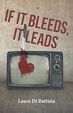 If It Bleeds, It Leads