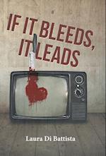 If It Bleeds, It Leads