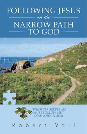 Following Jesus on the Narrow Path to God