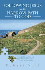 Following Jesus on the Narrow Path to God