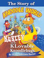 The Story of Kurley and the Knoodlebugs