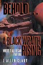 Behold ... a Black Wraith Rising