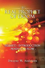 The Real Prophet of Doom (Kismet) - Introduction - Pendulum Flow -