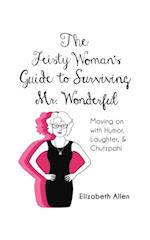 Feisty Woman'S Guide to Surviving Mr. Wonderful