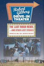 The Last Road Rebel-And Other Lost Stories