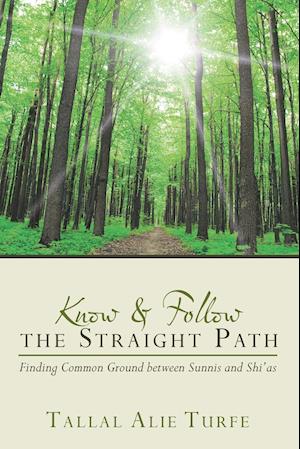 Know and Follow the Straight Path