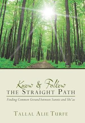 Know and Follow the Straight Path