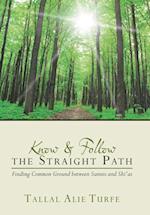 Know and Follow the Straight Path