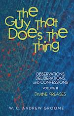 Guy That Does the Thing-Observations, Deliberations, and Confessions, Volume 11