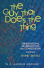 The Guy that Does the Thing-Observations, Deliberations, and Confessions, Volume 11
