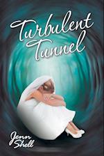 Turbulent Tunnel