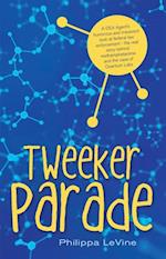 Tweeker Parade