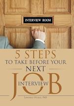 5 Steps to Take Before Your Next Job Interview